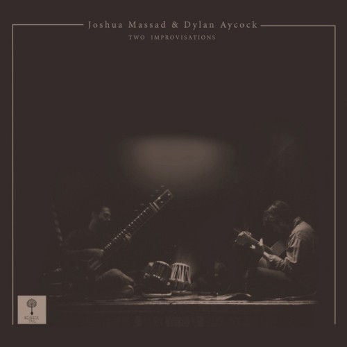 Joshua Massad & Dylan Aycock - Two Improvisations
