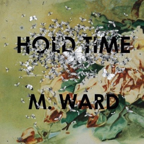 M. Ward - Hold Time