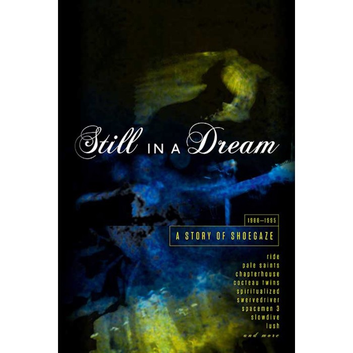 Various Artists - Still In A Dream: A Story Of Shoegaze 1988-1995