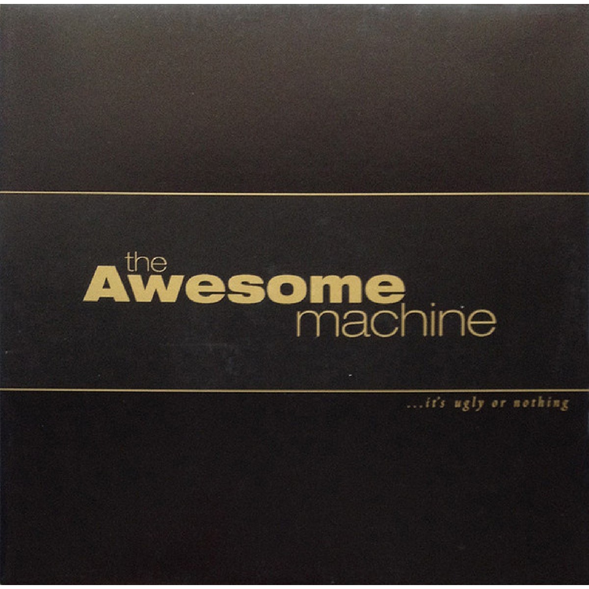 The Awesome Machine - ...It's Ugly Or Nothing: Beneath The Desert Floor Chapter 1