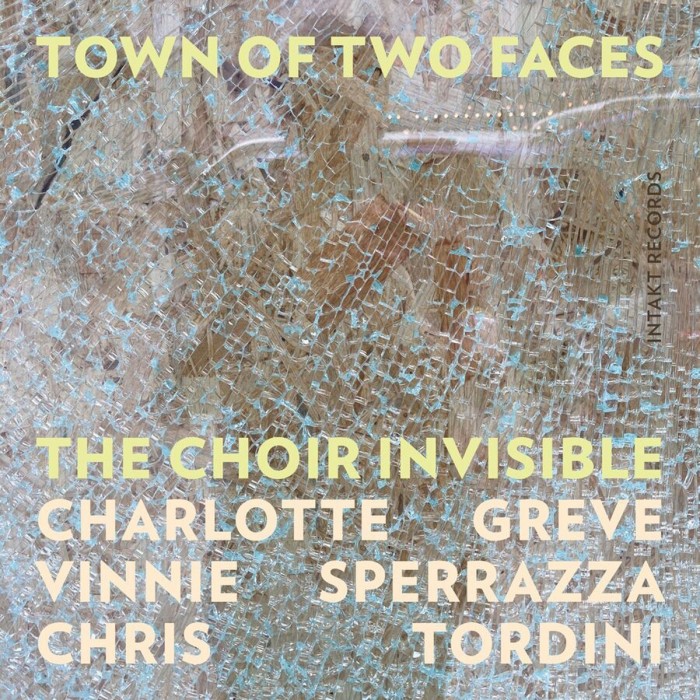 Choir Invisible - Town Of Two Faces