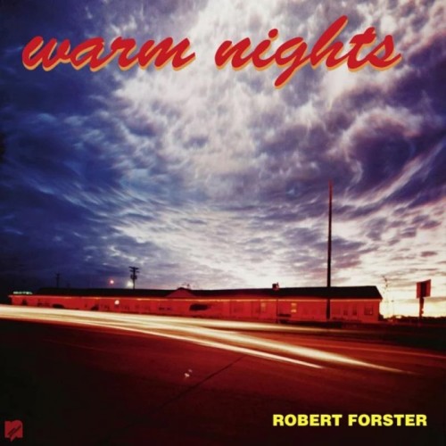 Robert Forster - Warm Nights (Re-Issue)