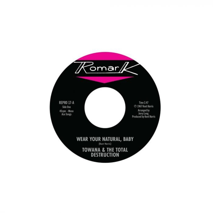 Towana & The Total Destruction & Ty Karim - Wear Your Natural, Baby