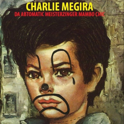 Charlie Megira - Da Abtomatic Miesterzinger Mambo Chic (Forest Green Vinyl)