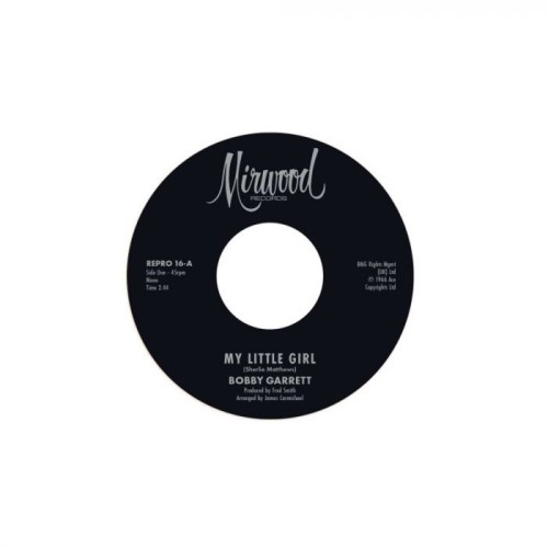 Bobby Garrett & The Bob & Earl Band - My Little Girl / My Little Girl