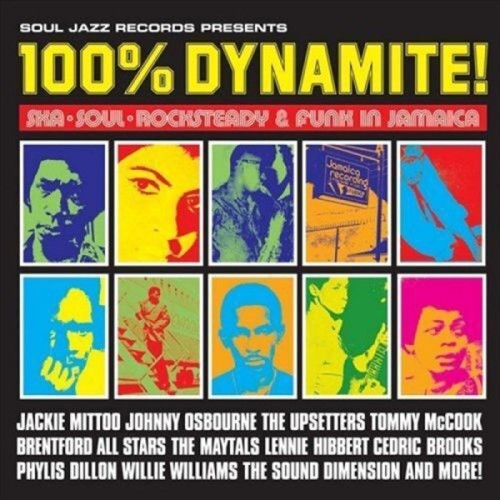 Various Artists - 100% Dynamite ! Ska, Soul, Rocksteady & Funk In Jamaica
