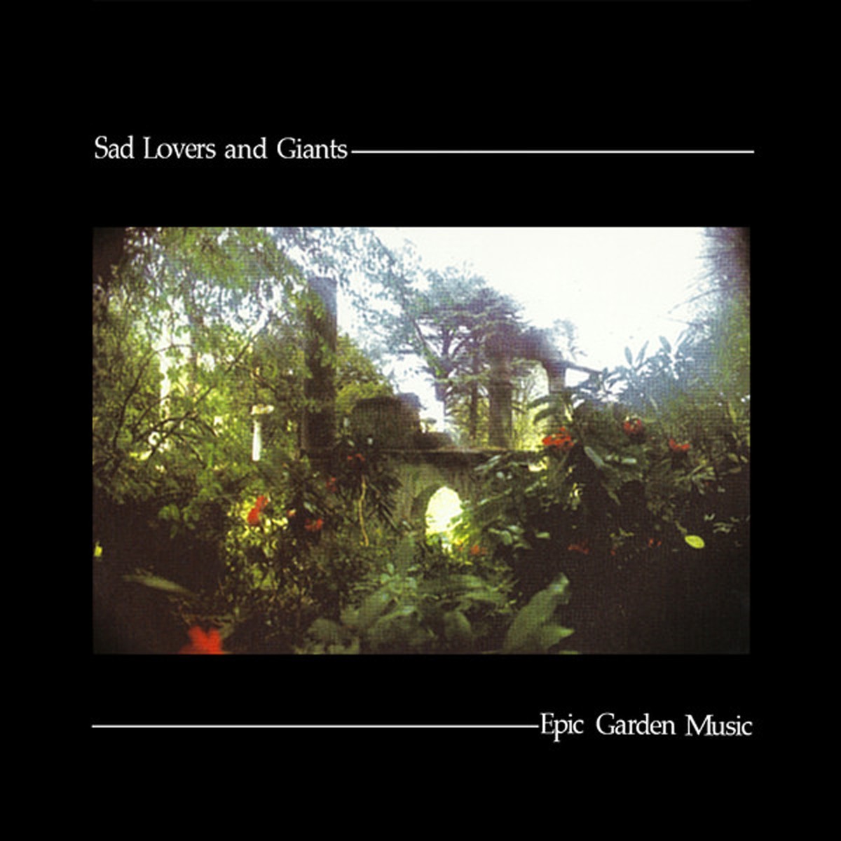 Sad Lovers & Giants - Epic Garden Music