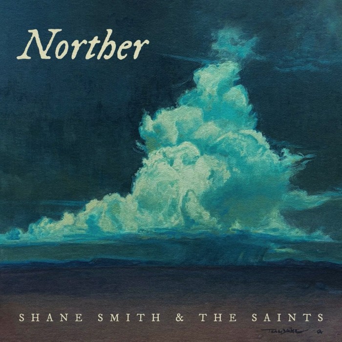 Shane Smith & The Saints - Norther