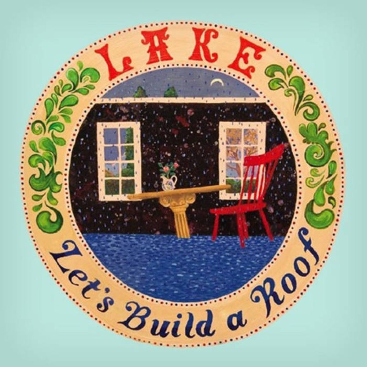 Lake - Let's Build A Roof