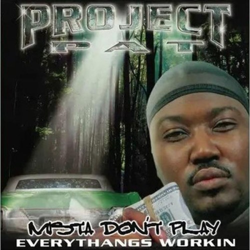 Project Pat - Mista Don't Play: Everythangs Workin' (Green Vinyl)