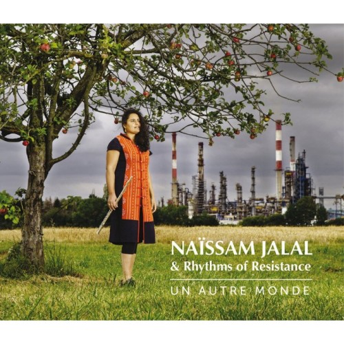 Naïssam Jalal & Rhythms Of Resistance - Un Autre Monde