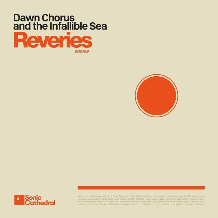 Dawn Chorus And The Infallible Sea - Reveries (Orange Vinyl)