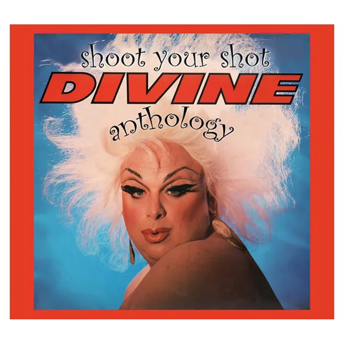 Divine - Shoot Your Shot: The Divine Anthology