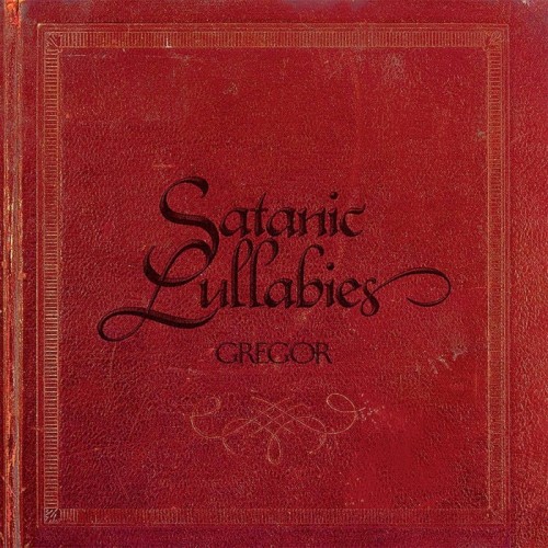 Gregor - Satanic Lullabies