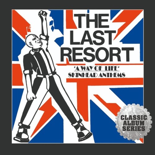 Last Resort - A Way Of Life - Skinhead Anthems (Expanded Cd Edition)