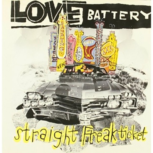 Love Battery - Straight Freak Ticket
