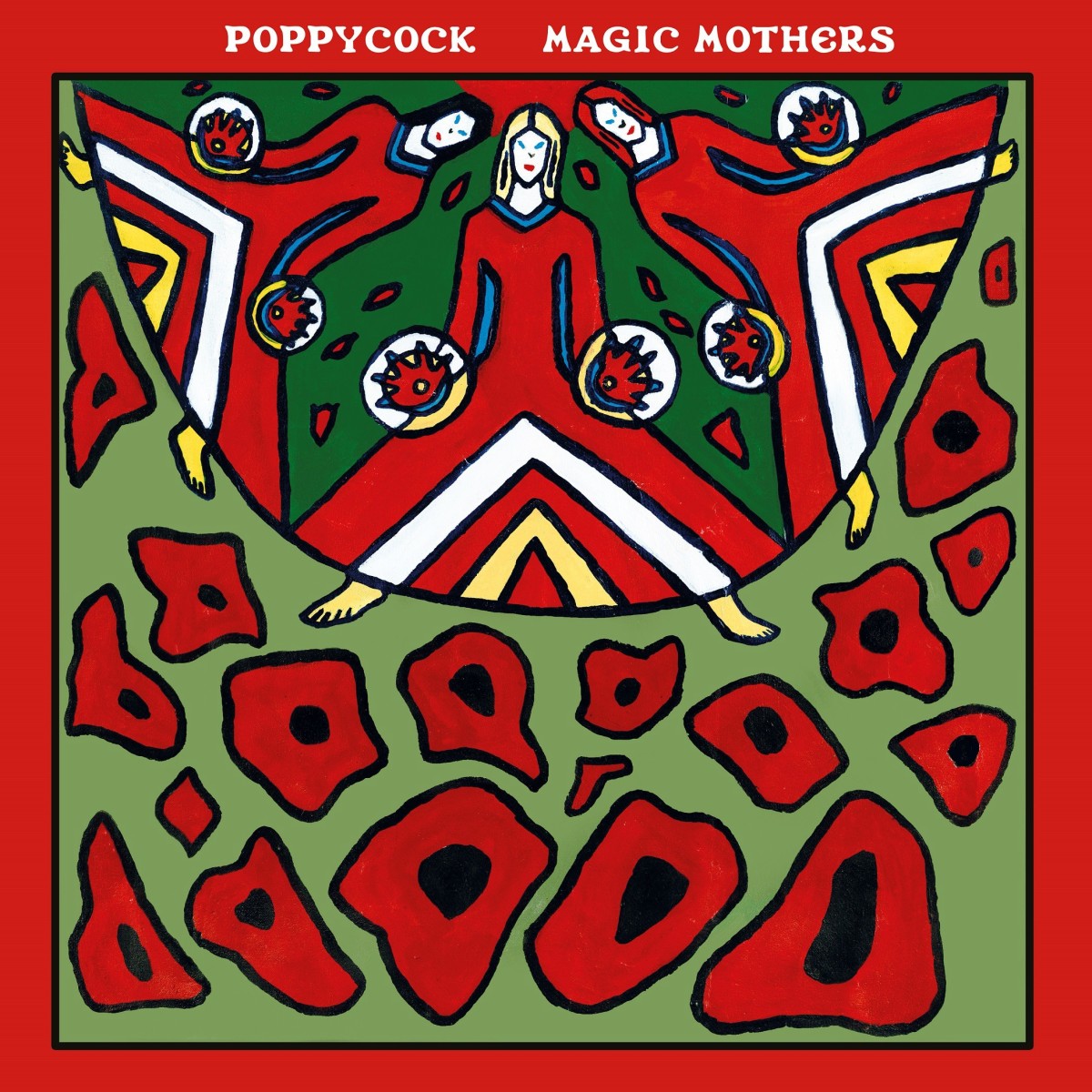 Poppycock - Magic Mothers