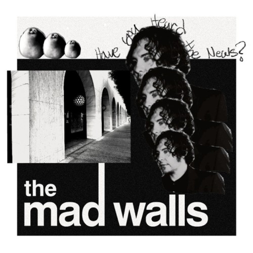 The Mad Walls - Have You Heard The News? (Sea Blue Vinyl)