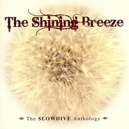 Slowdive - Shining Breeze: The Slowdive Anthology