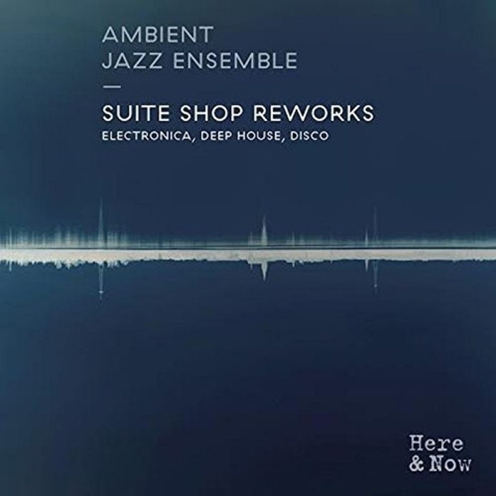 Ambient Jazz Ensemble - Suite Shop Reworks