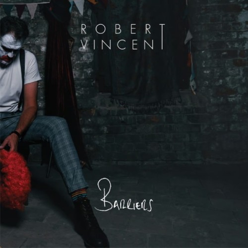 Robert Vincent - Barriers