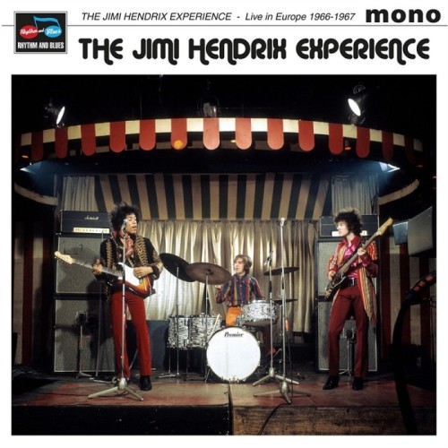 The Jimi Hendrix Experience - Live In Europe 1966-1967