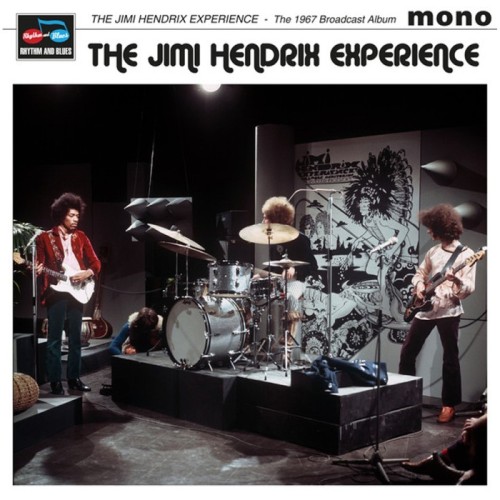 The Jimi Hendrix Experience - The 1967 Broadcast Album