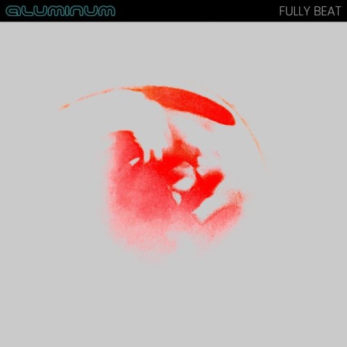 Aluminum - Fully Beat (Pale Blue Vinyl)