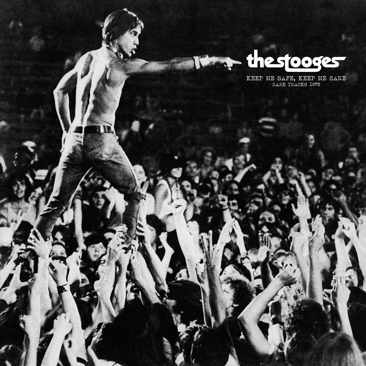 The Stooges - Keep Me Safe, Keep Me Sane: Rare Tracks 1972