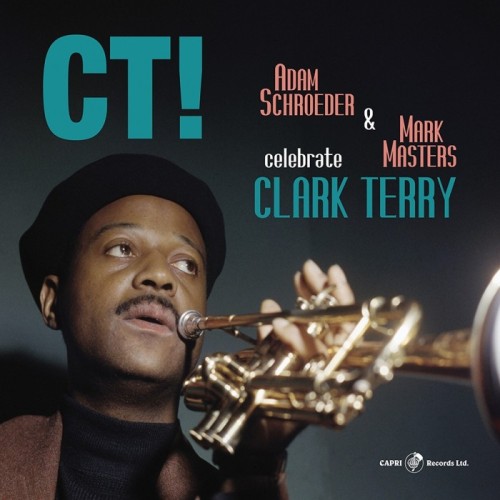 Adam Schroeder & Mark Masters - Ct! Celebrate Clark Terry