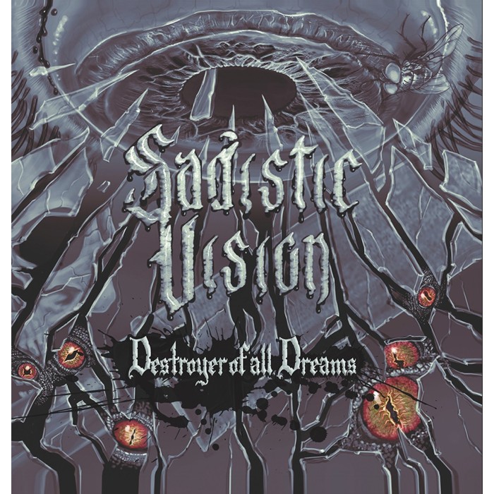 Sadistic Vision - Destroyer Of All Dreams