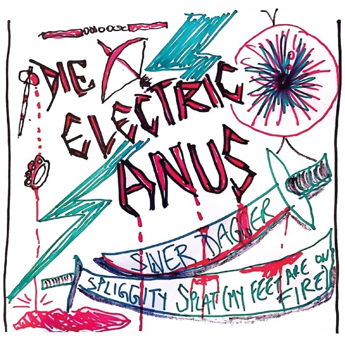 Die Electric Anus - Silver Dagger / Spliggity Splat (My Feet Are On Fire)