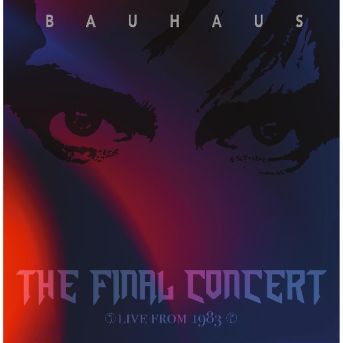 Bauhaus - The Final Concert - Live At Hammersmith Palais, London 5th July 1983