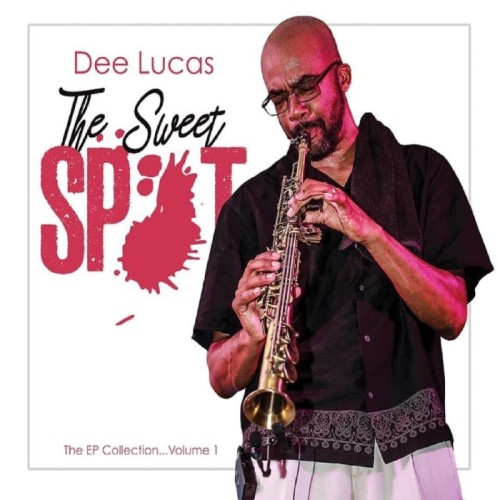 Dee Lucas - The Sweet Spot: The Ep Collection Vol. 1