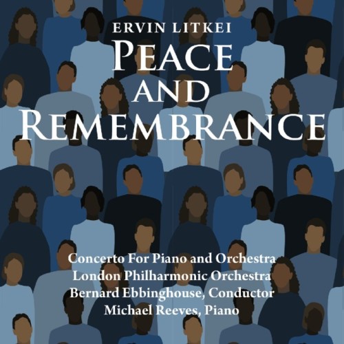 Ervin Litkei - Peace And Remembrance