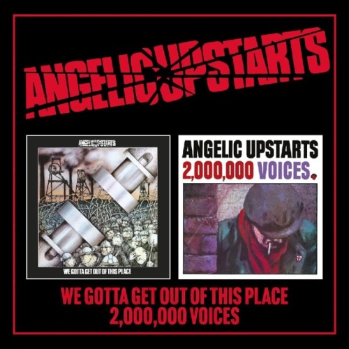 Angelic Upstarts - We Gotta Get Out Of This Place / Two Million Voices
