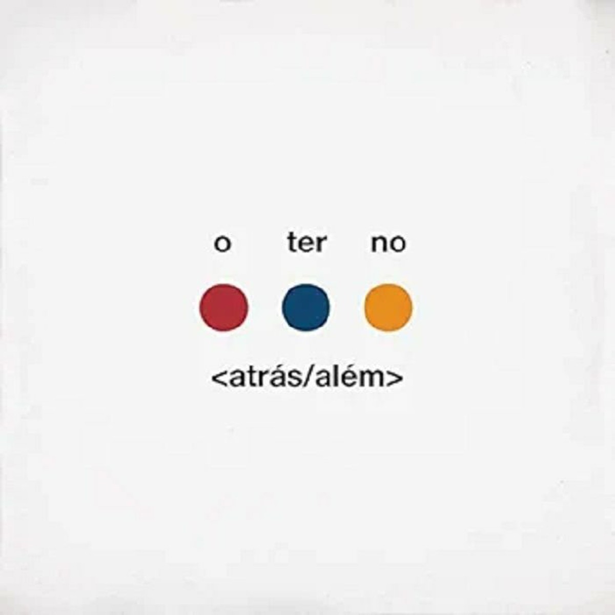 O Terno - Atras/Alem