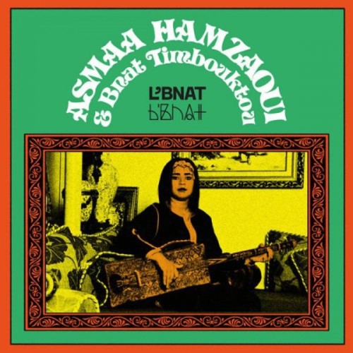 Asmâa Hamzaoui & Bnat Timbouktou - L'Bnat