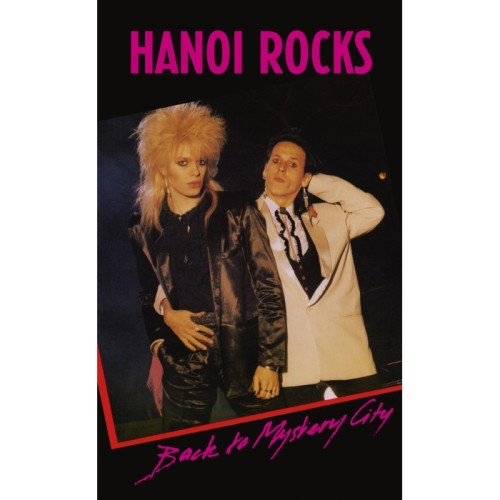 Hanoi Rocks - Back To Mystery City