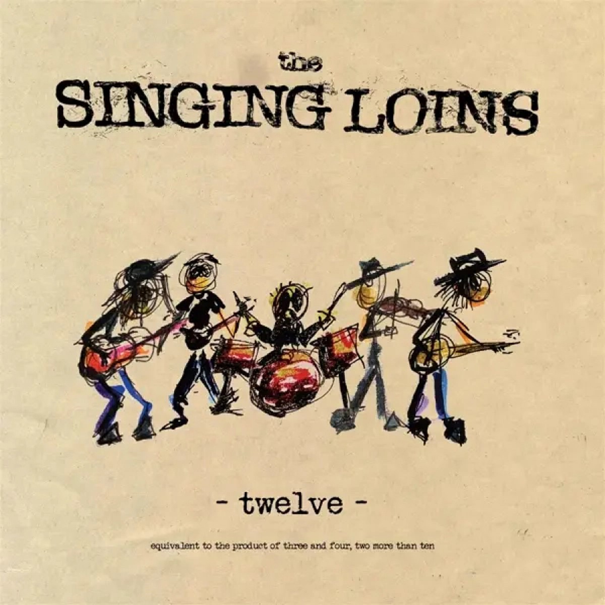 Singing Loins - Twelve