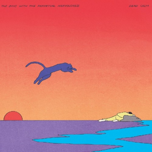 The Boys With The Perpetual Nervousness - Dead Calm (Deluxe Edition)