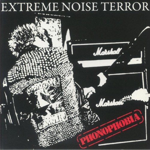 Extreme Noise Terror - Phonophobia