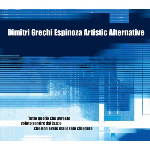 Dimitri Grechi Espinoza - Artistic Alternative