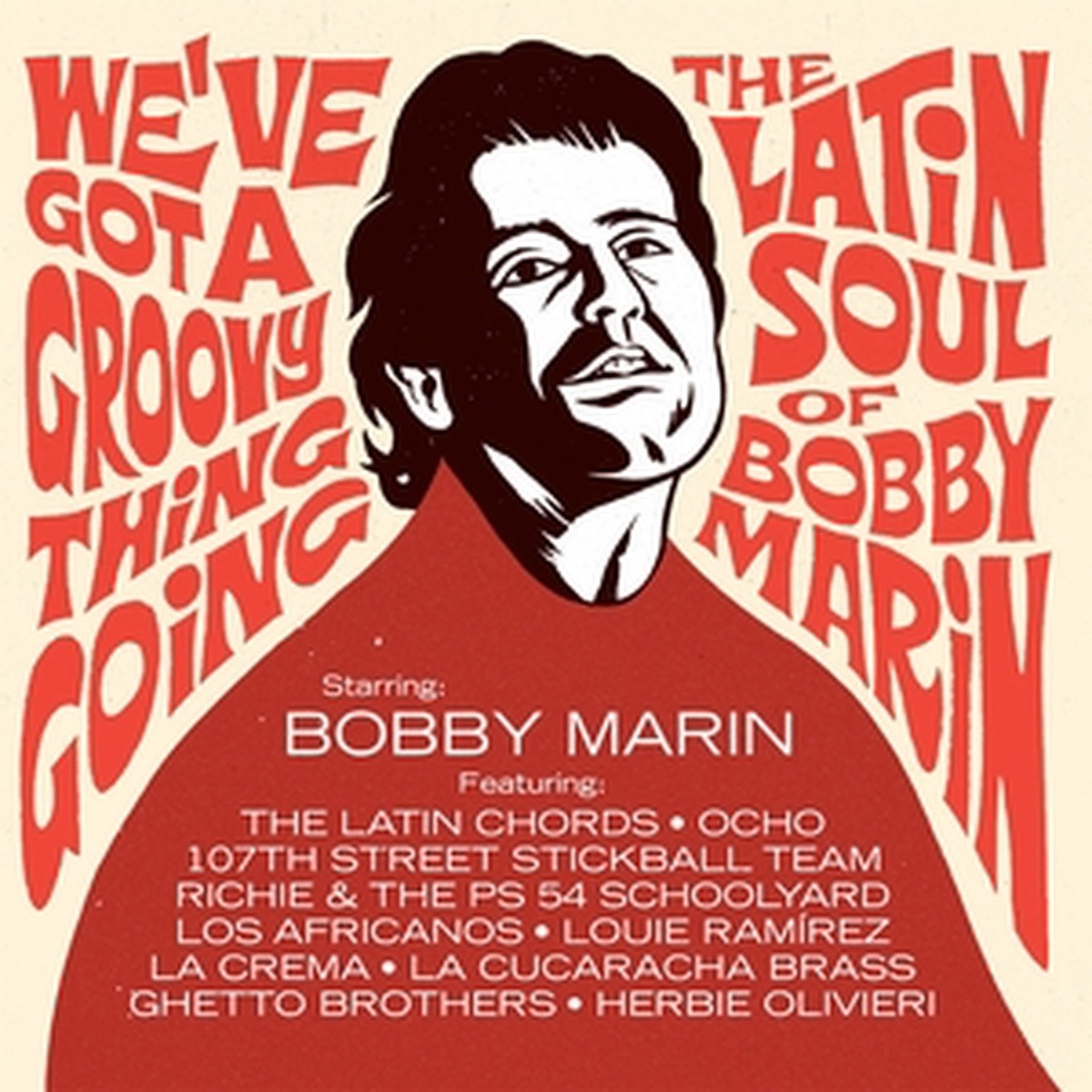 Various Artists - We've Got A Groovy Thing Going: The Latin Soul Of Bobby Marin