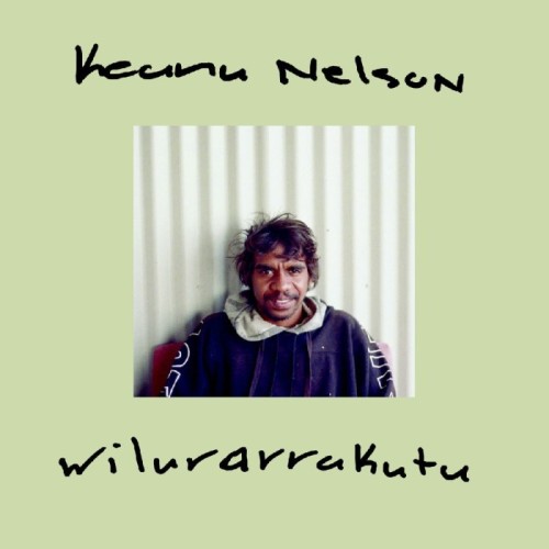 Keanu Nelson - Wilurarrakutu