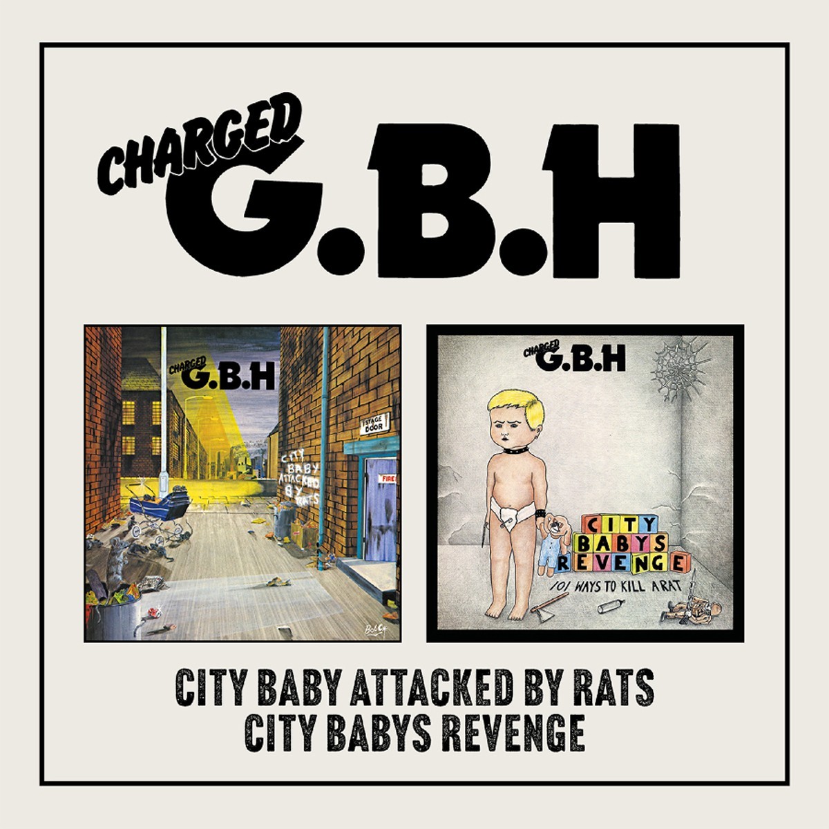 G.B.H. - City Baby Attacked By Rats / City Babys Revenge (2Cd Digipak Edition)