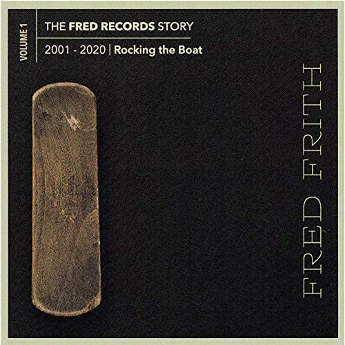 Fred Frith - Volume 1 - Rocking The Boat