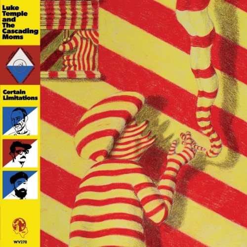 Luke Temple And The Cascading Moms - Certain Limitations