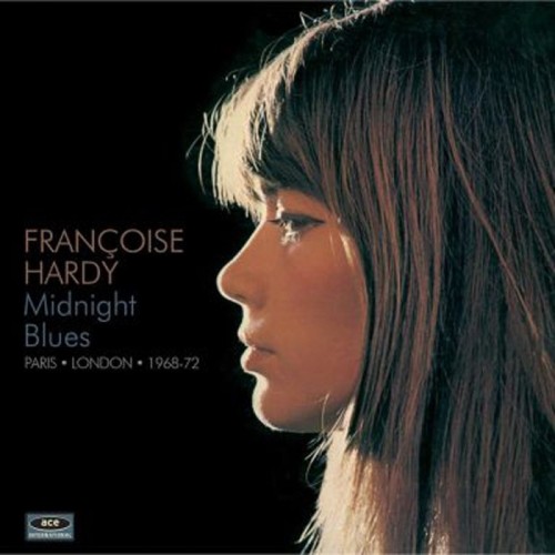 Françoise Hardy - Midnight Blues - Paris London 1968-72