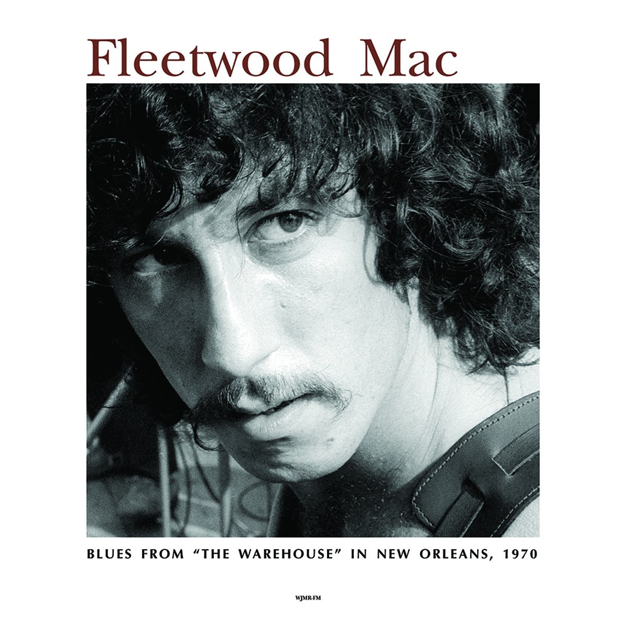 Fleetwood Mac - Blues From The Warehouse New Orleans, Jan31-Feb01 1970